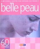 Couverture du livre « 60 Conseils Belle Peau » de Christine Maillard aux éditions Hachette Pratique