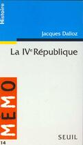 Couverture du livre « Quatrieme republique (la) » de Jacques Dalloz aux éditions Points
