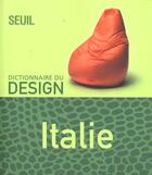 Couverture du livre « Dictionnaire Du Design : Italie » de Claudia Neumann aux éditions Seuil