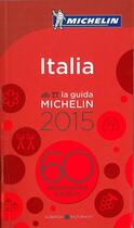 Couverture du livre « Italia ; alberghi, ristoranti (édition 2015) » de Collectif Michelin aux éditions Michelin