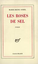 Couverture du livre « Les roses de sel » de Marie-Reine Sorel aux éditions Gallimard