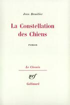 Couverture du livre « La constellation des chiens » de Jean Demelier aux éditions Gallimard