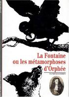 Couverture du livre « La fontaine ou les metamorphoses d'orphee » de Patrick Dandrey aux éditions Gallimard