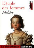 Couverture du livre « L'École des femmes » de Moliere aux éditions Gallimard