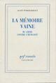 Couverture du livre « La memoire vaine - du crime contre l'humanite » de Alain Finkielkraut aux éditions Gallimard (patrimoine Numerise)