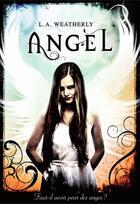 Couverture du livre « Angel t.1 » de L. A. Weatherly aux éditions Gallimard Jeunesse