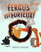 Couverture du livre « Fergus est furieux ! » de Robert Starling aux éditions Gallimard-jeunesse