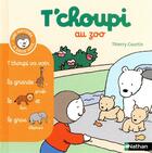 Couverture du livre « T'choupi au zoo » de Thierry Courtin aux éditions Nathan