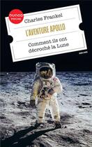 Couverture du livre « L'aventure Apollo : comment ils ont décroché la Lune » de Charles Frankel aux éditions Dunod