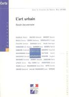 Couverture du livre « L'art urbain : dossier documentaire (dossiers certu 161) (amenagement et urbanisme) » de Antoni Robert-Max aux éditions Cerema