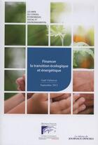 Couverture du livre « Financer la transition écologique et énergétique » de Gael Virlouvet aux éditions Direction Des Journaux Officiels