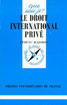 Couverture du livre « Droit international prive (le) » de Majoros F aux éditions Que Sais-je ?