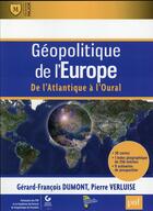 Couverture du livre « Géopolitique de l'Europe » de Pierre Verluise et Gerard-Francois Dumont aux éditions Belin Education