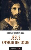 Couverture du livre « Jésus : approche historique » de Jose Antonio Pagola aux éditions Cerf