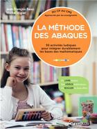 Couverture du livre « La methode des abaques - approuvee par les enseignants - du cp au cm2 - 50 activites ludiques pour i » de Beau/Vigier aux éditions Eyrolles