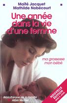 Couverture du livre « Une année dans la vie d'une femme » de Nobecourt/Jacquet aux éditions Albin Michel