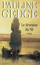 Couverture du livre « Le Scorpion Du Nil » de Pauline Gedge aux éditions Stock