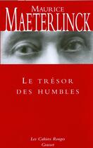 Couverture du livre « Le trésor des humbles » de Maurice Maeterlinck aux éditions Grasset Et Fasquelle