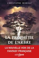 Couverture du livre « La trilogie de Pandaemon Tome 1 : la prophétie de l'arbre » de Christophe Misraki aux éditions Fleuve Editions