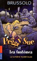 Couverture du livre « Peggy Sue et les fantômes t.9 » de Serge Brussolo aux éditions Pocket Jeunesse