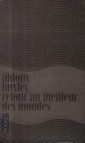 Couverture du livre « Retour au meilleur des mondes » de Aldous Huxley aux éditions Pocket