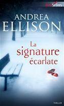 Couverture du livre « La signature écarlate » de Andrea Ellison aux éditions Harlequin