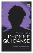 Couverture du livre « L'homme qui danse » de Victor Jestin aux éditions J'ai Lu