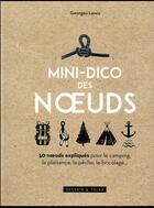 Couverture du livre « Mini-dico des noeuds » de Lewis Georges aux éditions Dessain Et Tolra