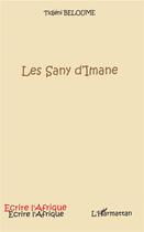 Couverture du livre « Les sany d'Imane » de Tidjeni Beloume aux éditions L'harmattan