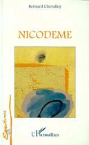 Couverture du livre « Nicodème » de Bernard Chevalley aux éditions Editions L'harmattan