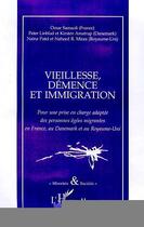 Couverture du livre « VIEILLESSE DEMENCE ET IMMIGRATION » de Omar Samaoli et Naheed Mirza et Peter Linblad et Kristen Amstrup et Naina Patel aux éditions Editions L'harmattan