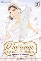 Couverture du livre « Mariage mode d'emploi Tome 2 » de Mitsuru Fujii aux éditions Soleil