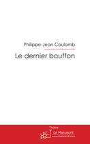 Couverture du livre « Le dernier bouffon » de Coulomb P-J. aux éditions Le Manuscrit