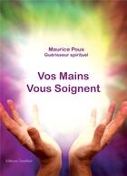 Couverture du livre « Vos mains vous soignent » de Maurice Poux aux éditions Amalthee
