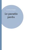 Couverture du livre « Le paradis perdu » de Soueloum Diagho aux éditions Books On Demand