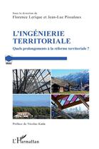 Couverture du livre « L'ingenierie territoriale ; quels prolongements à la réforme territoriale ? » de Lerique/Pissaloux aux éditions L'harmattan