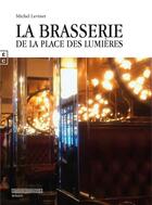 Couverture du livre « La brasserie de la place des Lumières » de Michel Levinet aux éditions Complicites