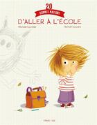 Couverture du livre « 20 bonnes raisons d'aller à l'école » de Romain Guyard et Michaël Escoffier aux éditions Frimousse