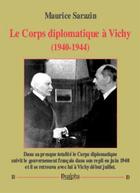 Couverture du livre « Le corps diplomatique à Vichy (1940-1944) » de Maurice Sarazin aux éditions Dualpha