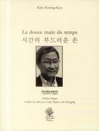 Couverture du livre « La douce main du temps » de Kwang-Kyu Kim aux éditions L'amandier