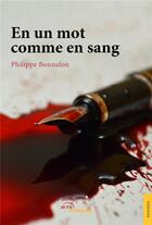 Couverture du livre « En un mot comme en sang » de Philippe Bonnafon aux éditions Jets D'encre