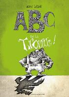 Couverture du livre « ABC de la trouille ! » de Albert Lemant aux éditions Atelier Du Poisson Soluble