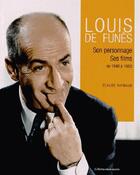 Couverture du livre « Louis de Funès ; son personnage, ses films de 1946 à 1982 » de Claude Raybaud aux éditions Gilletta