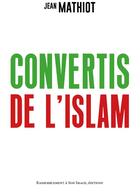 Couverture du livre « Convertis de l'Islam » de Jean Mathiot aux éditions R.a. Image