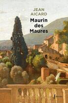 Couverture du livre « Maurin des Maures » de Jean Aicard aux éditions Libretto