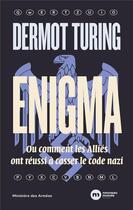 Couverture du livre « Enigma ; ou comment les Alliés ont réussi à casser le code nazi » de Dermot Turing aux éditions Nouveau Monde