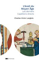 Couverture du livre « L'éveil du Moyen Age ; les derniers Capétiens directs » de Charles Victor Langlois aux éditions Nouveau Monde