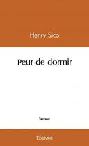 Couverture du livre « Peur de dormir » de Sico Henry aux éditions Edilivre