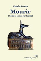 Couverture du livre « Mourir : et autres textes sur la mort » de Claude Javeau aux éditions Qs? Editions