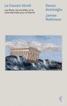 Couverture du livre « Le couloir étroit » de Daron Acemoglu et James Robinson aux éditions Novateur.e.s